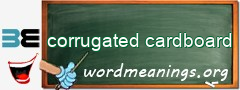 WordMeaning blackboard for corrugated cardboard